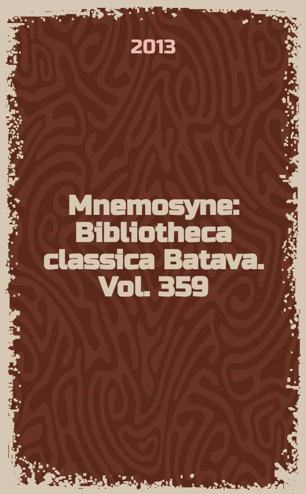 Mnemosyne : Bibliotheca classica Batava. Vol. 359 : Epistolary narratives in ancient Greek literature = Эпистолярные произведения в древнегреческой литературе