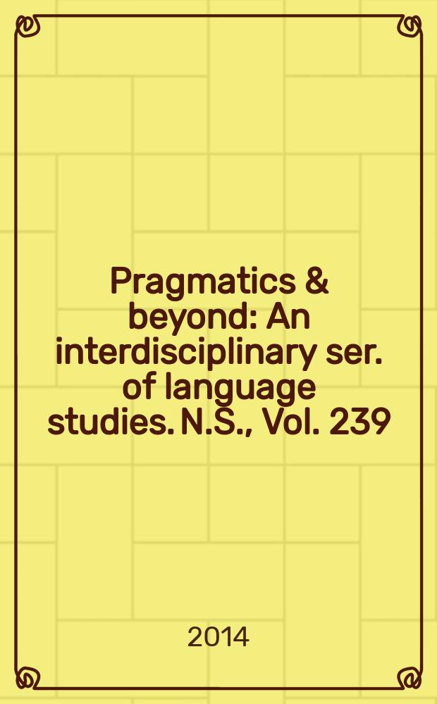 Pragmatics & beyond : An interdisciplinary ser. of language studies. N.S., Vol. 239 : Constructing collectivity = Построение общности