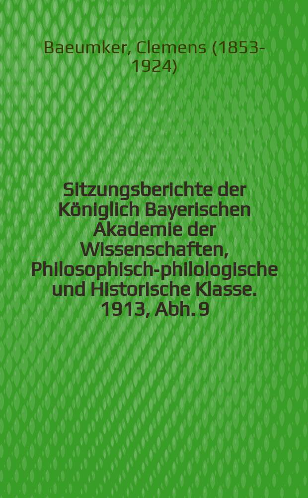 Sitzungsberichte der K&ouml;niglich Bayerischen Akademie der Wissenschaften, Philosophisch-philologische und Historische Klasse. 1913, Abh. 9 : Die Stellung des Alfred von Sareshel (Alfredus Anglicus) und seiner Schrift De motu cordis in der Wissenschaft des beginnenden XIII. Jahrhunderts = Положение Альфреда Сарешельского (Альфреда Англичанина) и его труда О движении сердца в науке в начале 13 века
