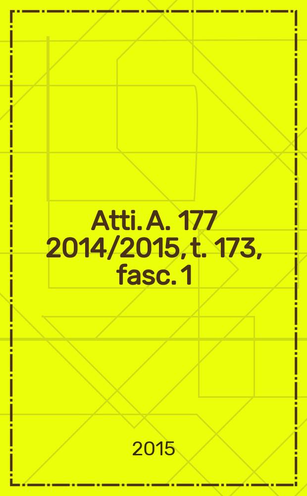 Atti. A. 177 2014/2015, t. 173, fasc. 1 : Study days on Venetian glass = Учебные дни по венецианскому стеклу