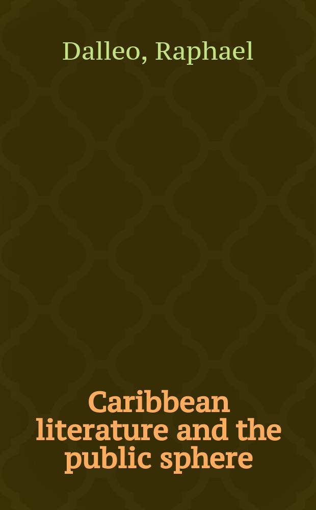 Caribbean literature and the public sphere : from the plantation to the postcolonial = Карибская литература и публичная сфера