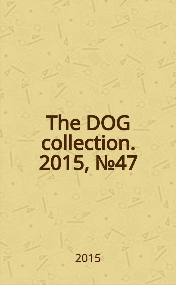 The DOG collection. 2015, № 47 : Чау-чау