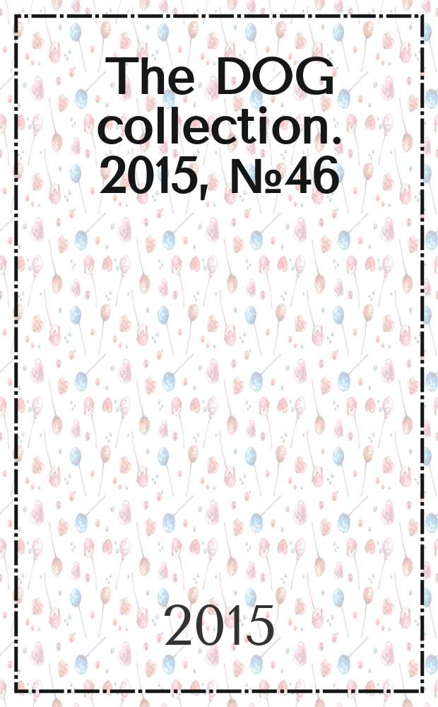 The DOG collection. 2015, № 46 : Ирландский волкодав