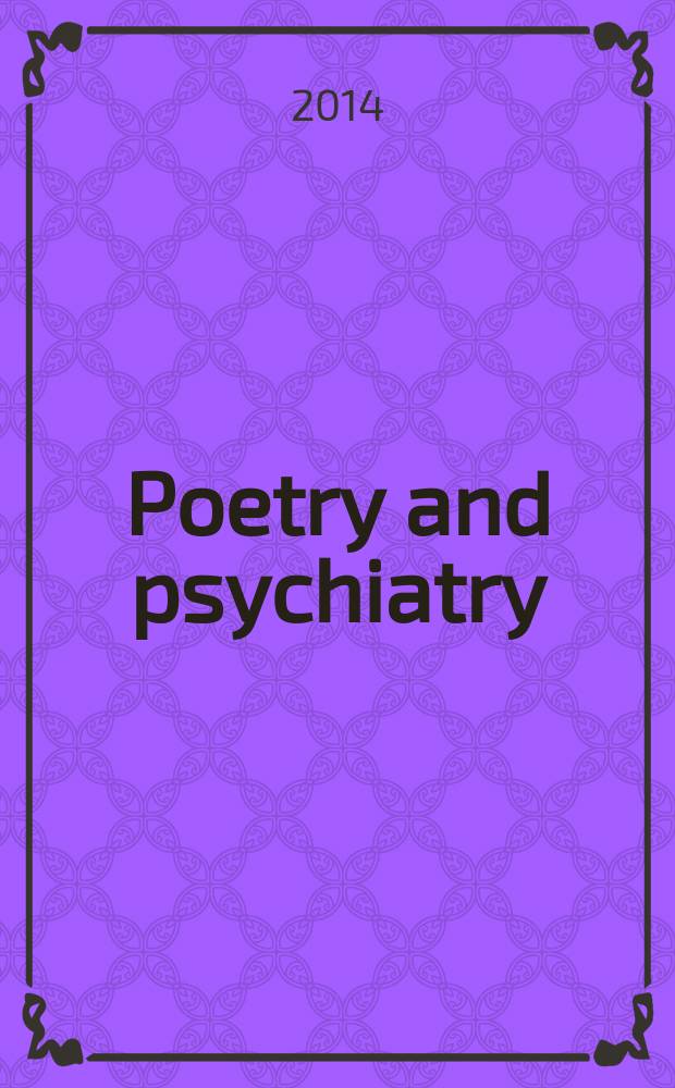 Poetry and psychiatry : essays on early twentieth-century Russian Symbolist culture = Поэзия и психиатрия. Очерки начала 20 века о русской символистской культуры.