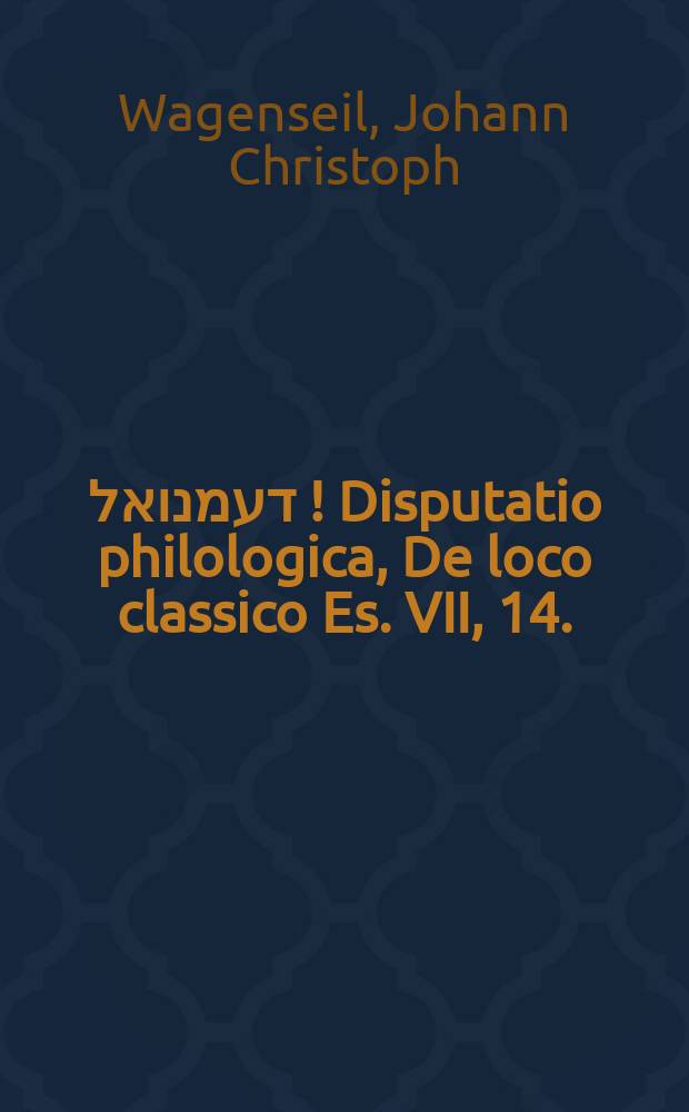 בםעדא דעמנואל [!] Disputatio philologica, De loco classico Es. VII, 14.