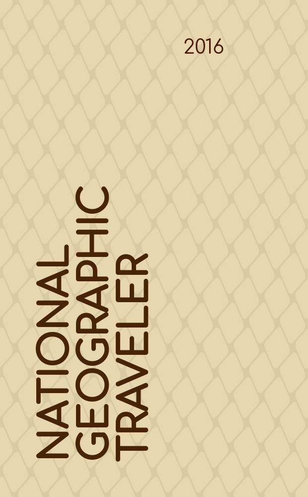National geographic traveler : всемирные путешествия. 2016, № 1 (53)