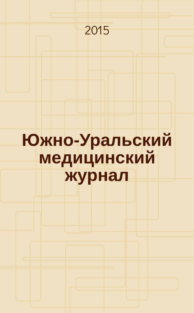 Южно-Уральский медицинский журнал : научно-практический рецензируемый журнал. 2015, № 4