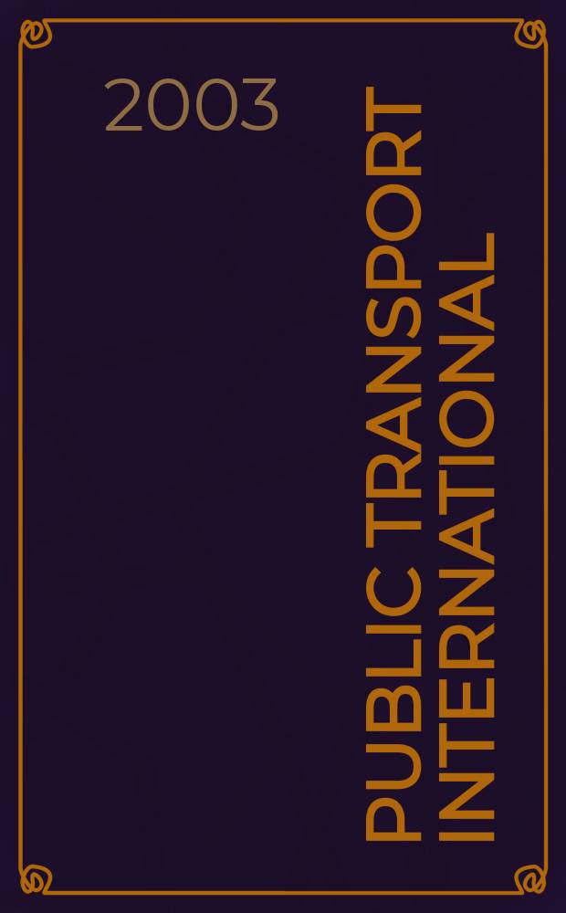Public transport international : Междунар. журн. обществ. трансп. 2003, 6