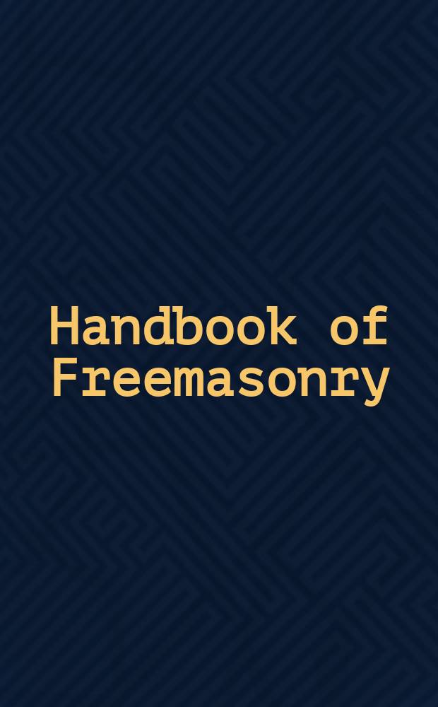 Handbook of Freemasonry = Справочник по масонству