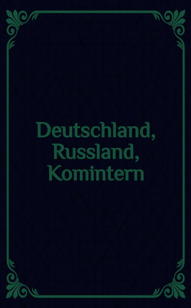 Deutschland, Russland, Komintern = Германия, Россия, Коминтерн