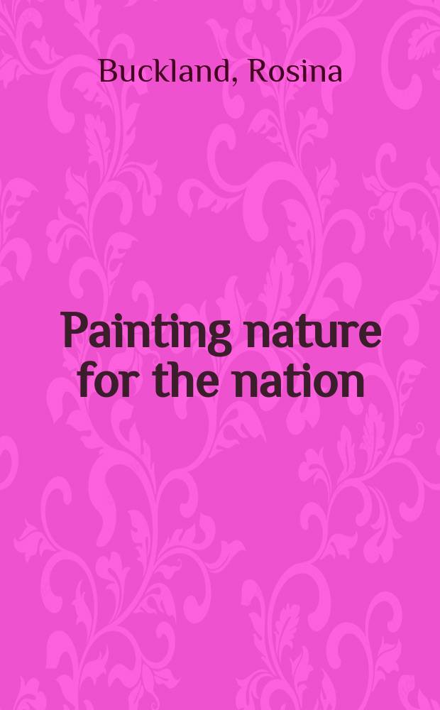 Painting nature for the nation : Taki Katei and the challenges to sinophile culture in Meiji Japan = Картина природы для нации