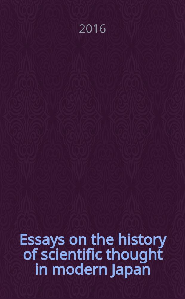Essays on the history of scientific thought in modern Japan = Очерки по истории научной мысли в современном Японии