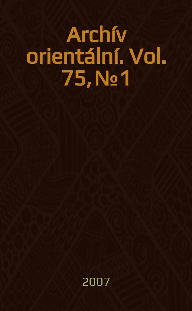 Archív orientální. Vol. 75, № 1