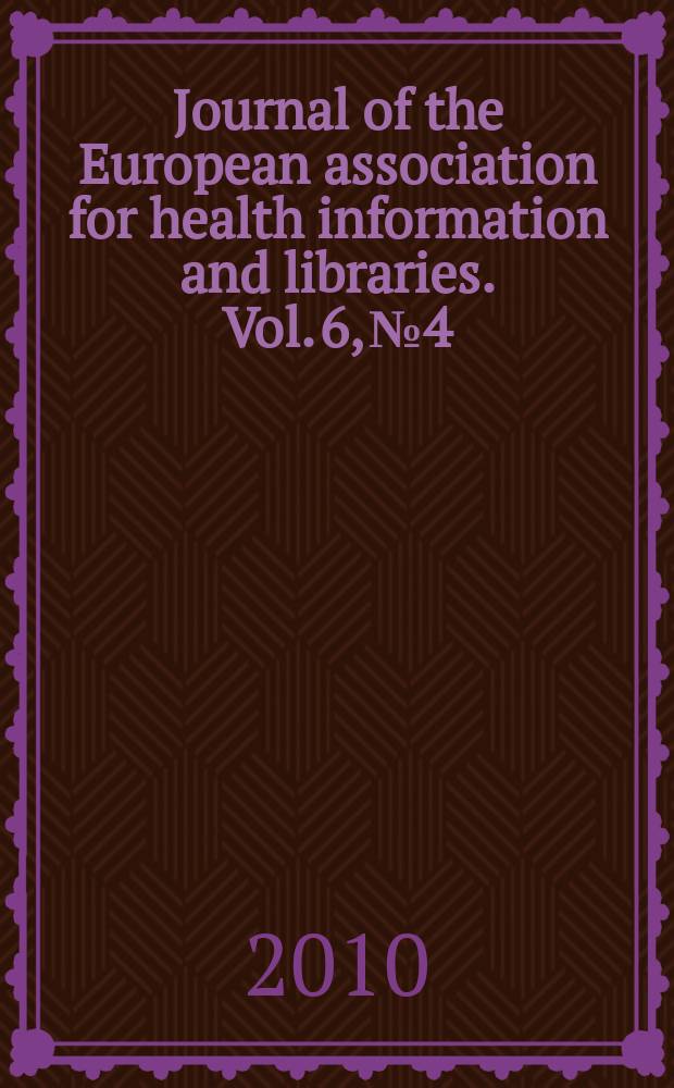 Journal of the European association for health information and libraries. Vol. 6, № 4