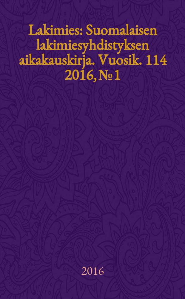 Lakimies : Suomalaisen lakimiesyhdistyksen aikakauskirja. Vuosik. 114 2016, № 1