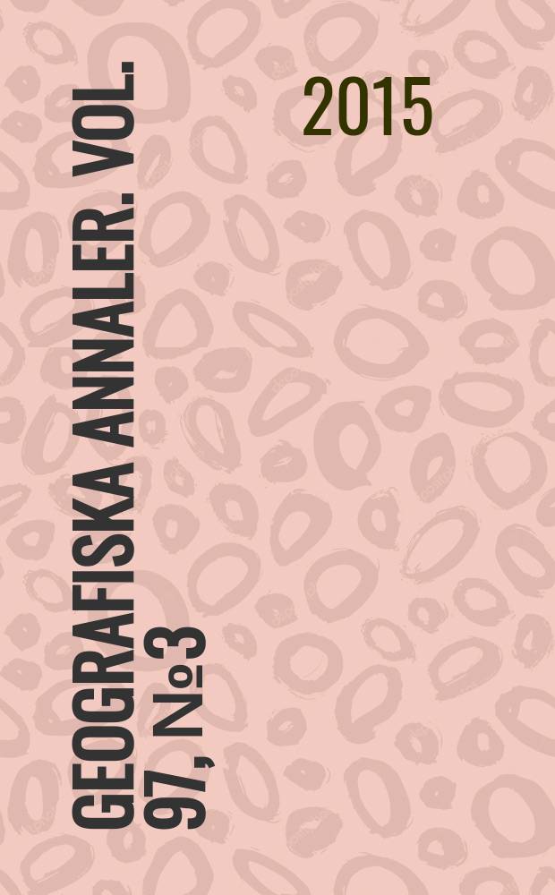 Geografiska annaler. Vol. 97, № 3 = Тамерлан в Восточной Азии