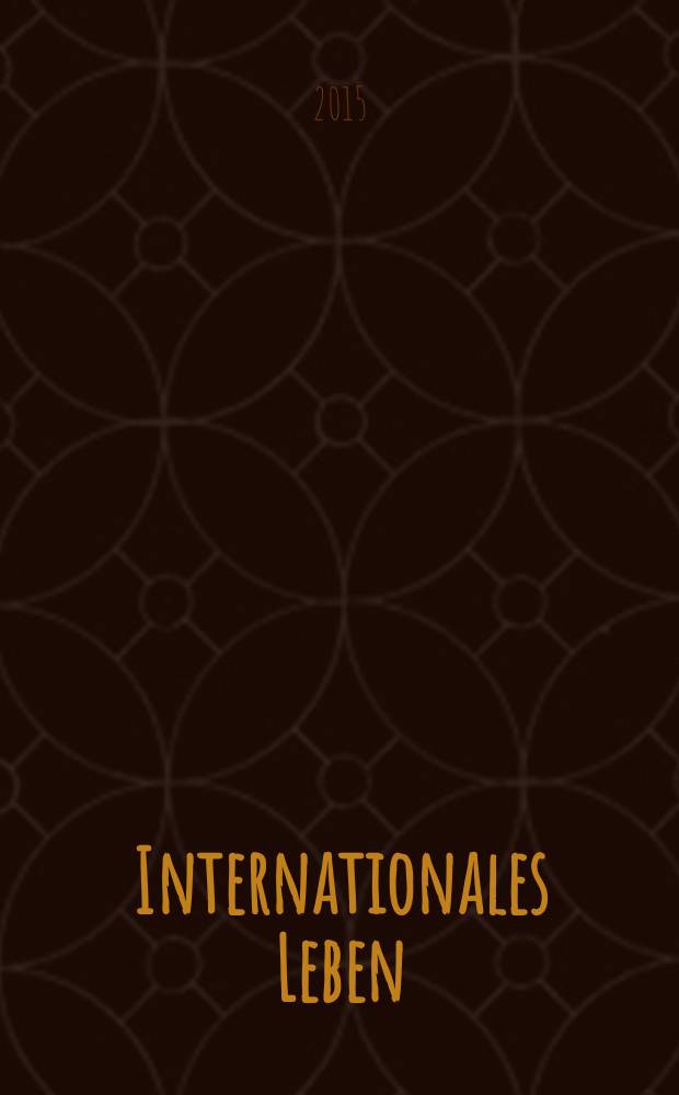 Internationales Leben : Probleme der Aussenpolitik, der Diplomatie und der nationalen Sicherheit Digest deutsche Ausgabe