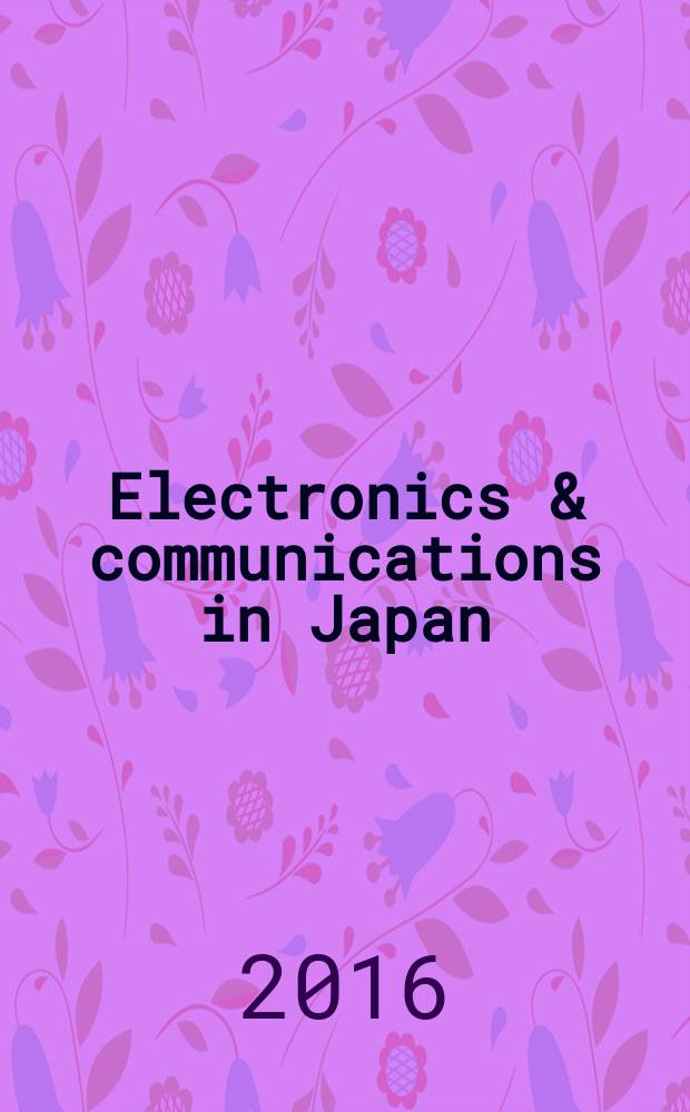 Electronics & communications in Japan : A transl. of Denshi Tsushin Gakkai Ronbunshi (Transactions of the Inst. of electronics a. communication engineers of Japan). Vol. 99, № 3