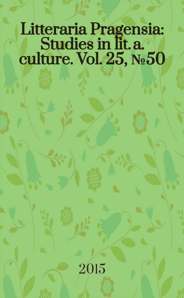 Litteraria Pragensia : Studies in lit. a. culture. Vol. 25, № 50 : Irish theatre & Central Europe = Ирландский театр и Центральная Европа