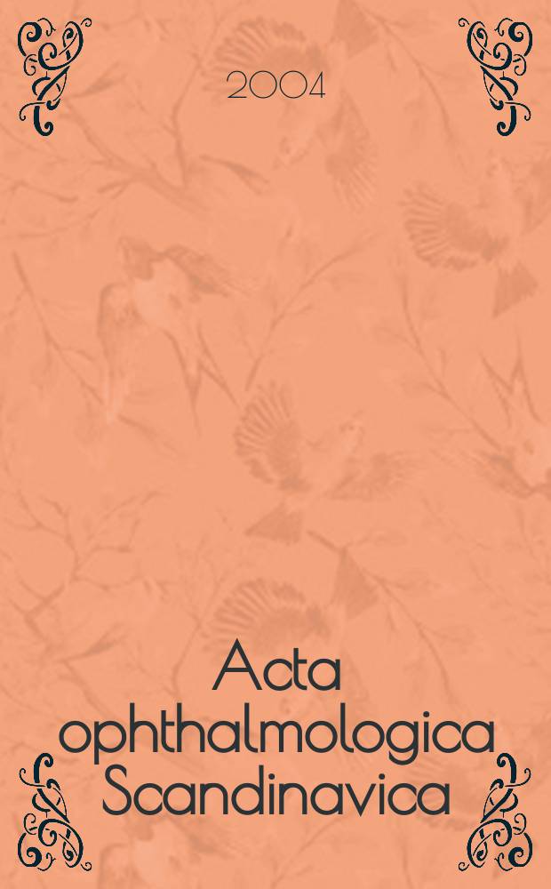 Acta ophthalmologica Scandinavica : The ophthalmological j. of the Nordic countries. Vol. 82, № 2