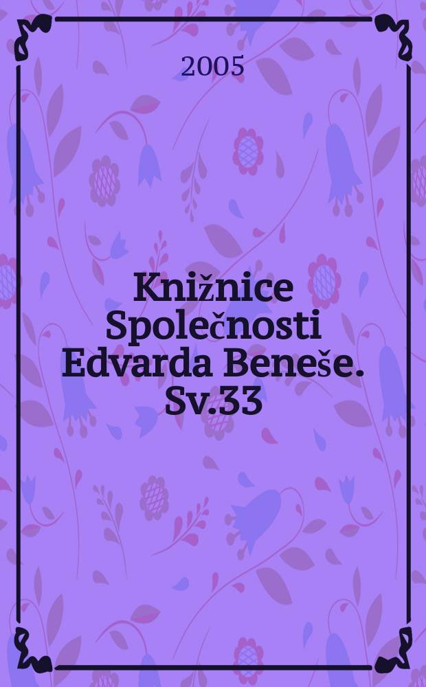 Knižnice Společnosti Edvarda Bene&scaron;e. Sv.33 : V&aacute;lka roku 1939