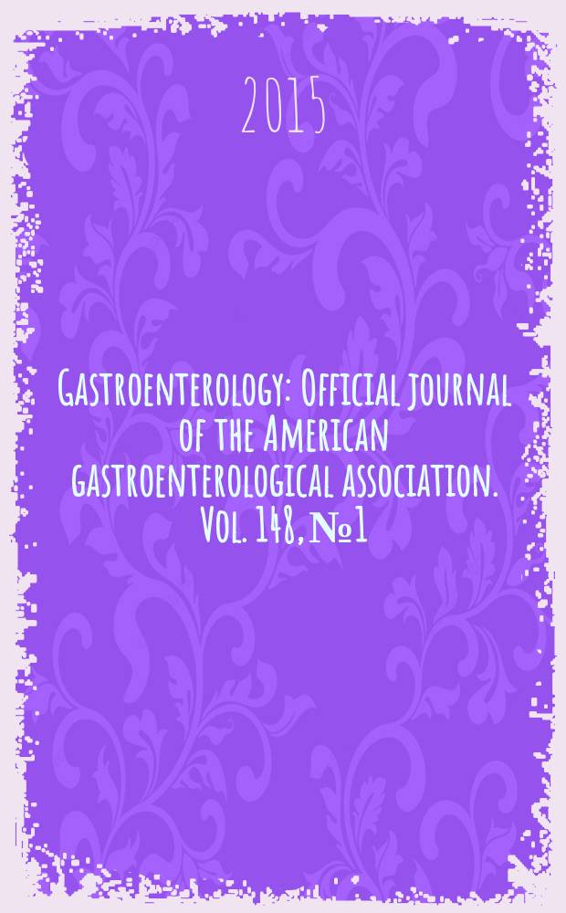 Gastroenterology : Official journal of the American gastroenterological association. Vol. 148, № 1