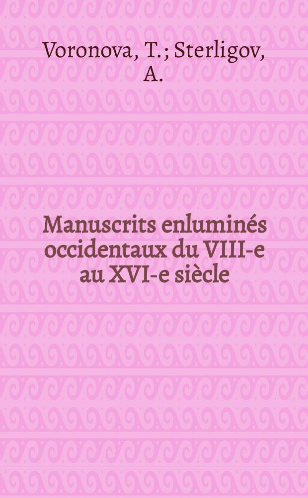 Manuscrits enluminés occidentaux du VIII-e au XVI-e siècle
