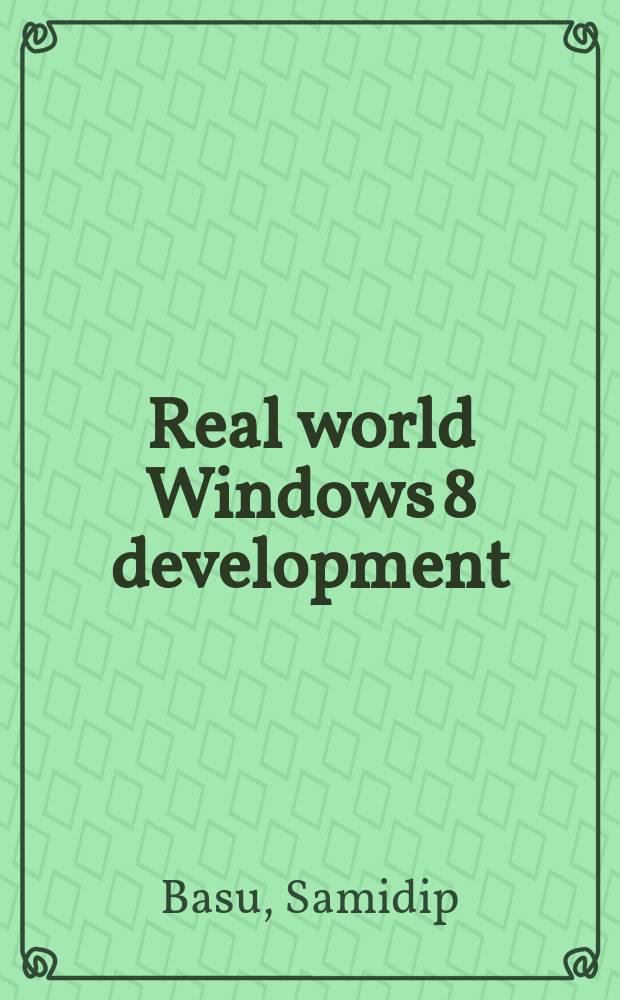 Real world Windows 8 development = Реальный мир Windows 8