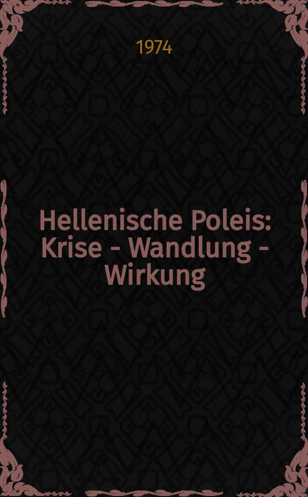 Hellenische Poleis : Krise - Wandlung - Wirkung = Эллинистические полисы