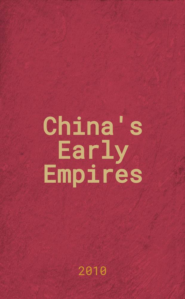 China's Early Empires : A Re-appraisal = Китай ранних империй