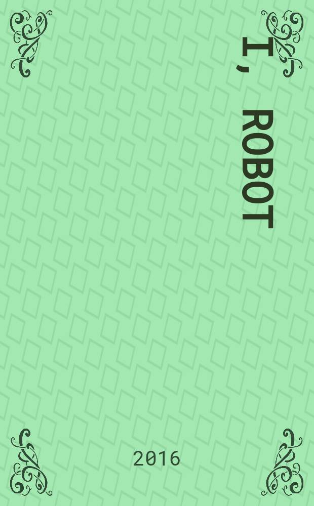 I, Robot
