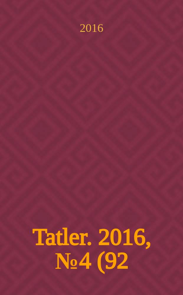 Tatler. 2016, № 4 (92)
