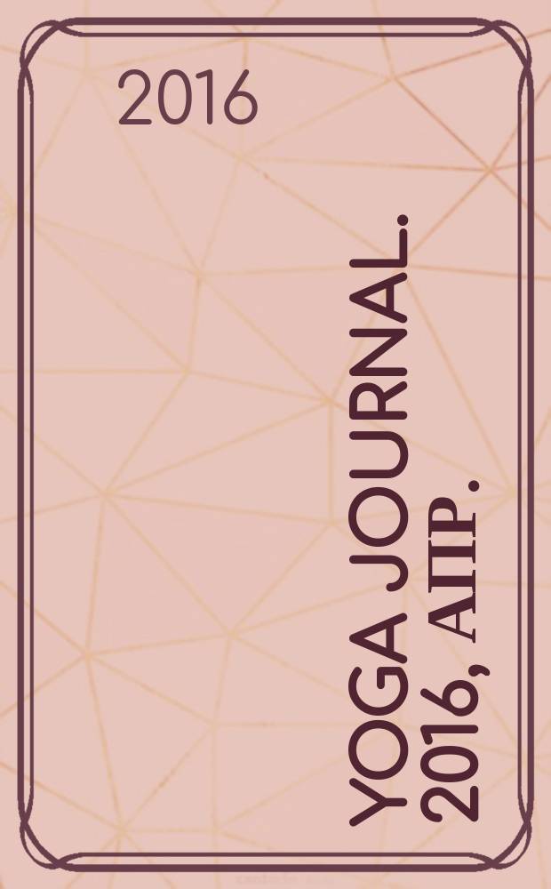 Yoga journal. 2016, апр. (74)