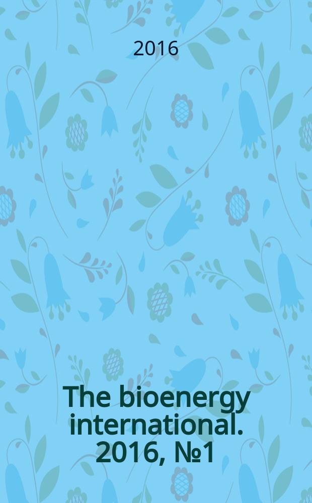 The bioenergy international. 2016, № 1 (38)