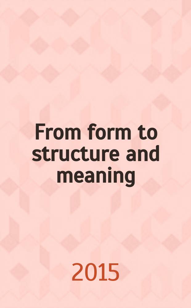 From form to structure and meaning : second-year grammar : (для заочной формы обучения) : учебное пособие : для студентов 2 курса факультета иностранных языков заочной формы обучения по направлению "Педагогическое образование", профиль "Иностранный язык" (английский)