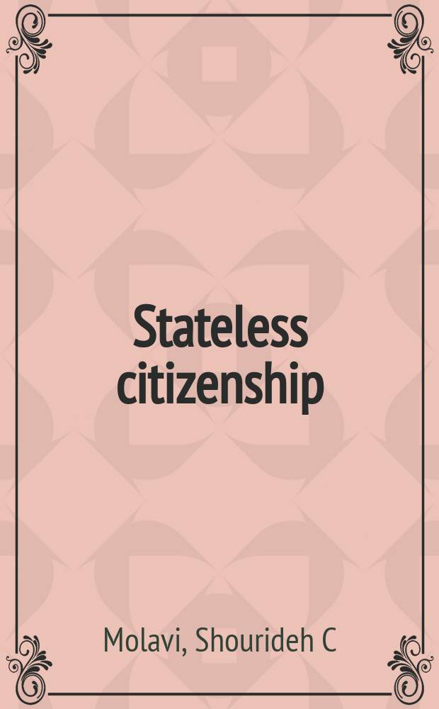 Stateless citizenship : the Palestinian-Arab citizens of Israel = Лица без гражданства