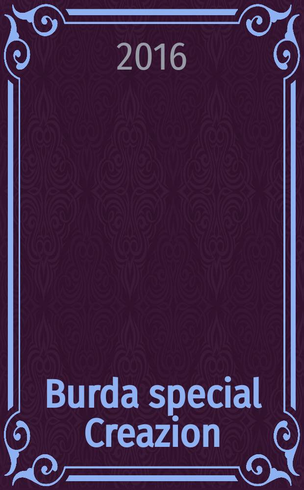 Burda special Creazion : специальный выпуск российское издание. 2016, № 1 : Полоски и узоры