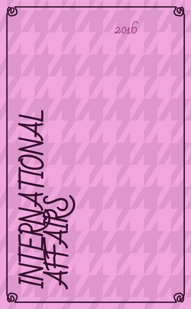 International affairs : Publ. quarterly by the r. Inst. of International affairs. Vol. 92, № 2