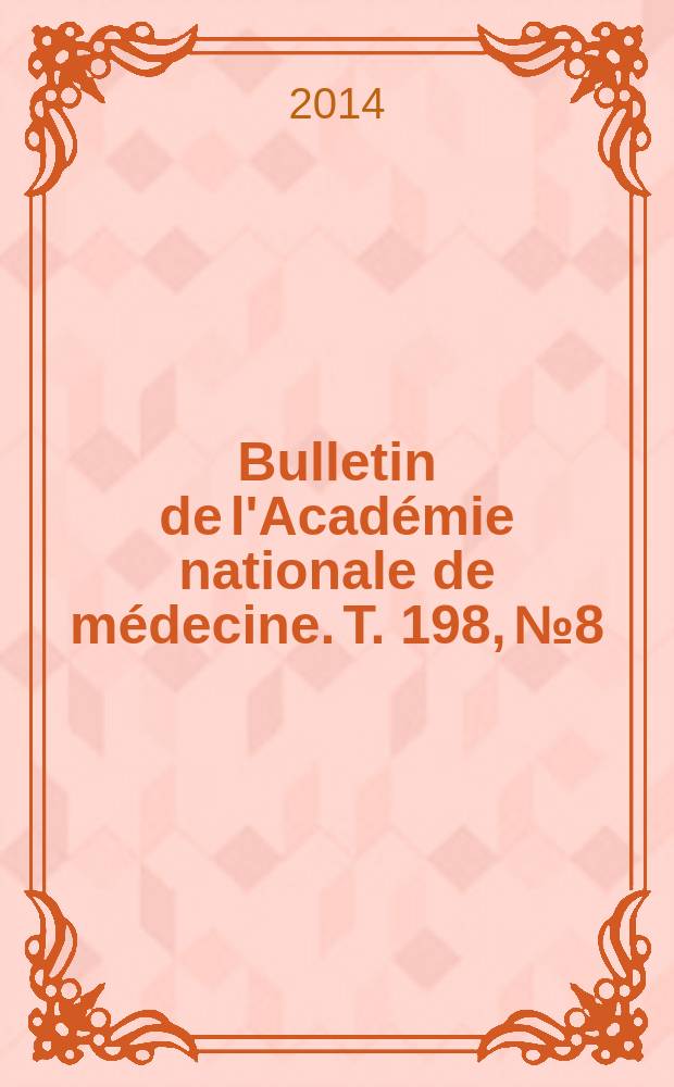 Bulletin de l'Académie nationale de médecine. T. 198, № 8