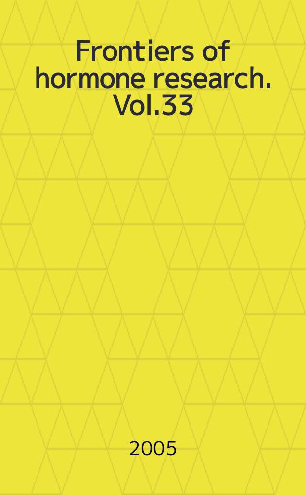 Frontiers of hormone research. Vol.33 : Growth hormone deficiency in adults = Дефицит гормона роста у взрослых.