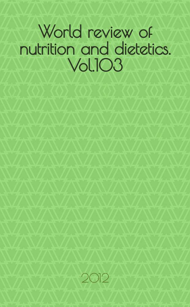 World review of nutrition and dietetics. Vol.103 : Manual on vitamin A deficiency disorders (VADD) = Руководство по дефициту витамина А.