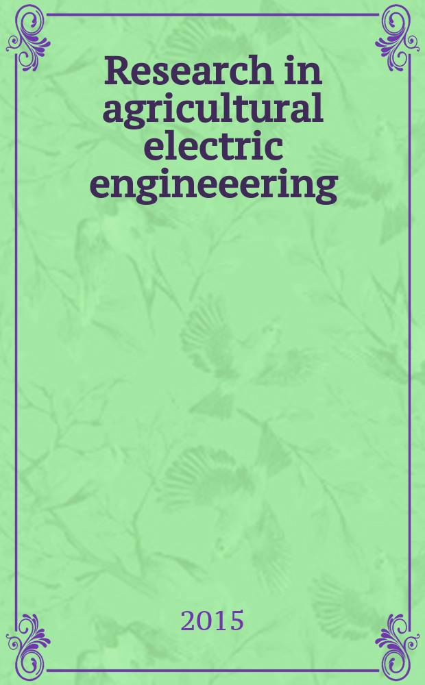 Research in agricultural electric engineeering : theoretical research and practice journal. Vol. 3, № 3