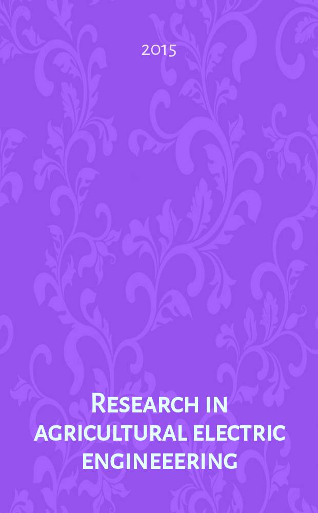 Research in agricultural electric engineeering : theoretical research and practice journal. Vol. 3, № 4