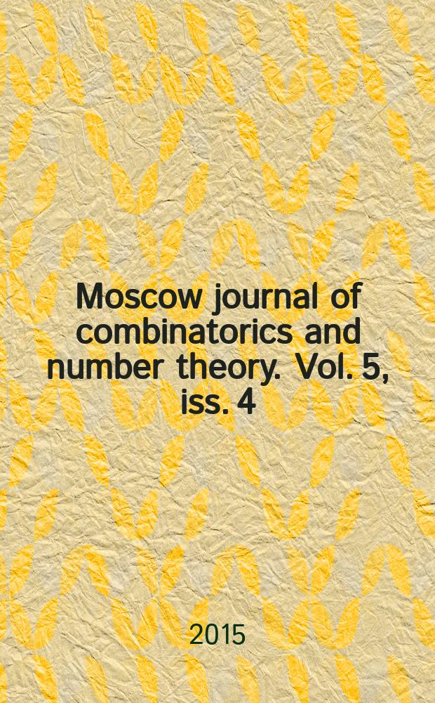 Moscow journal of combinatorics and number theory. Vol. 5, iss. 4