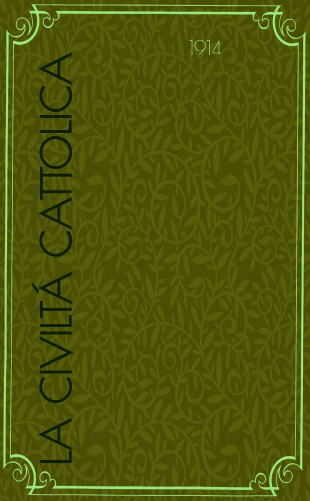 La civiltá cattolica : pubblicazione periodica per tutta l'Italia. A. 65 1914, vol. 1, quad. 1529