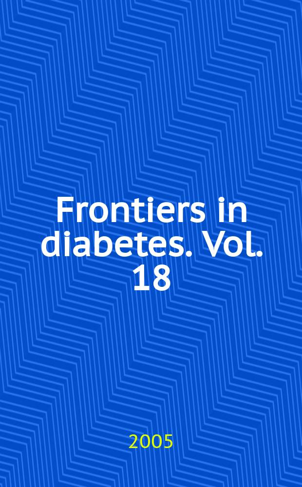 Frontiers in diabetes. Vol. 18 : Embedding education into diabetes practice = Внедрение обучения в диабетическую практику.