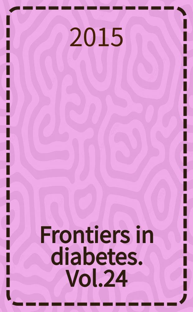 Frontiers in diabetes. Vol.24 : Technological advances in the treatment of type 1 diabetes = Технологические успехи в лечении 1 типа диабета.