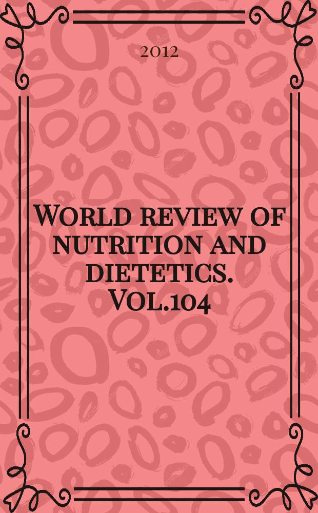 World review of nutrition and dietetics. Vol.104 : The vitamin A story = История витамина А . Подъём призрака смерти.
