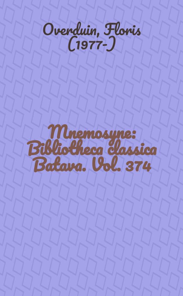 Mnemosyne : Bibliotheca classica Batava. Vol. 374 : Nicander of Colophon's Theriaca = "Териака" Никандра Колофонского: филологический комментарий