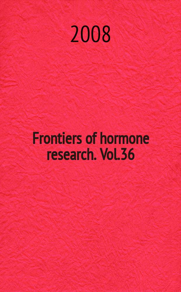 Frontiers of hormone research. Vol.36 : Obesity and metabolism = Ожирение и метаболизм.